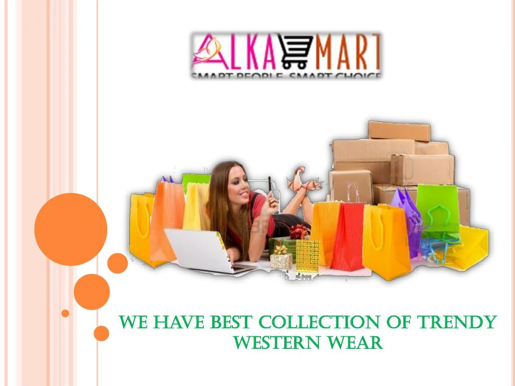 we have best collection of trendy western wear