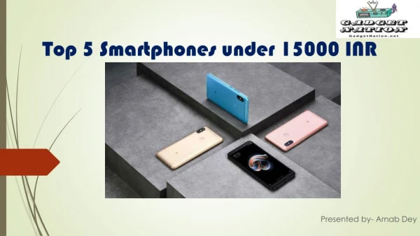 Top 5 smartphones under 15000 INR