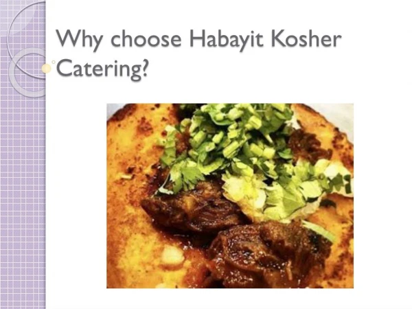 Why choose Habayit Kosher Catering?
