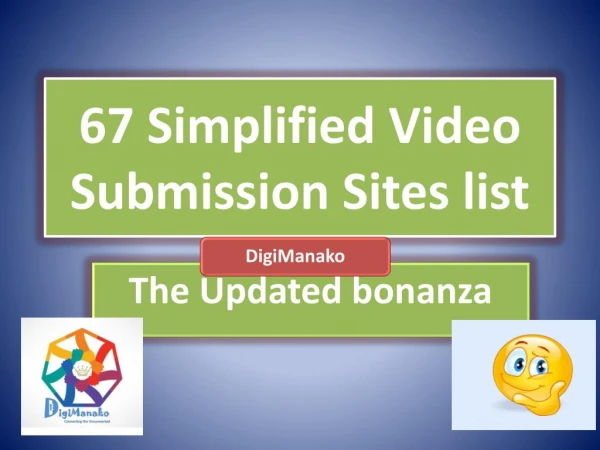 67 Simplified Video Submission Sites list: The Updated bonanza