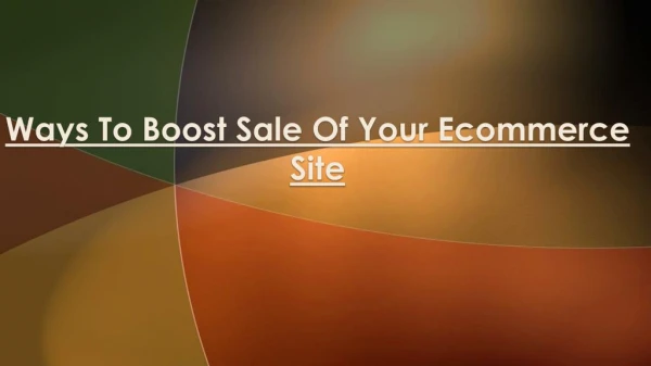 Ways To Boost Sale Of Your Ecommerce Site