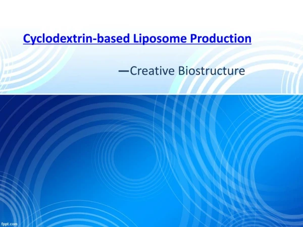 Cyclodextrin-based Liposome Production