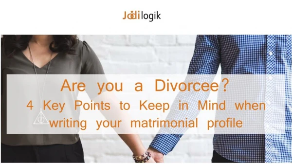 4 Points to Keep in Mind When Creating a Matrimonial Profile For Second Marriage