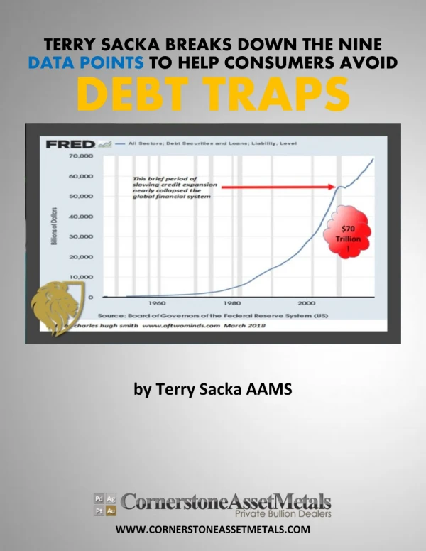 Financial Analyst Terry Sacka Breaks Down The Nine Data Points That Help Consumers Avoid Debt Traps