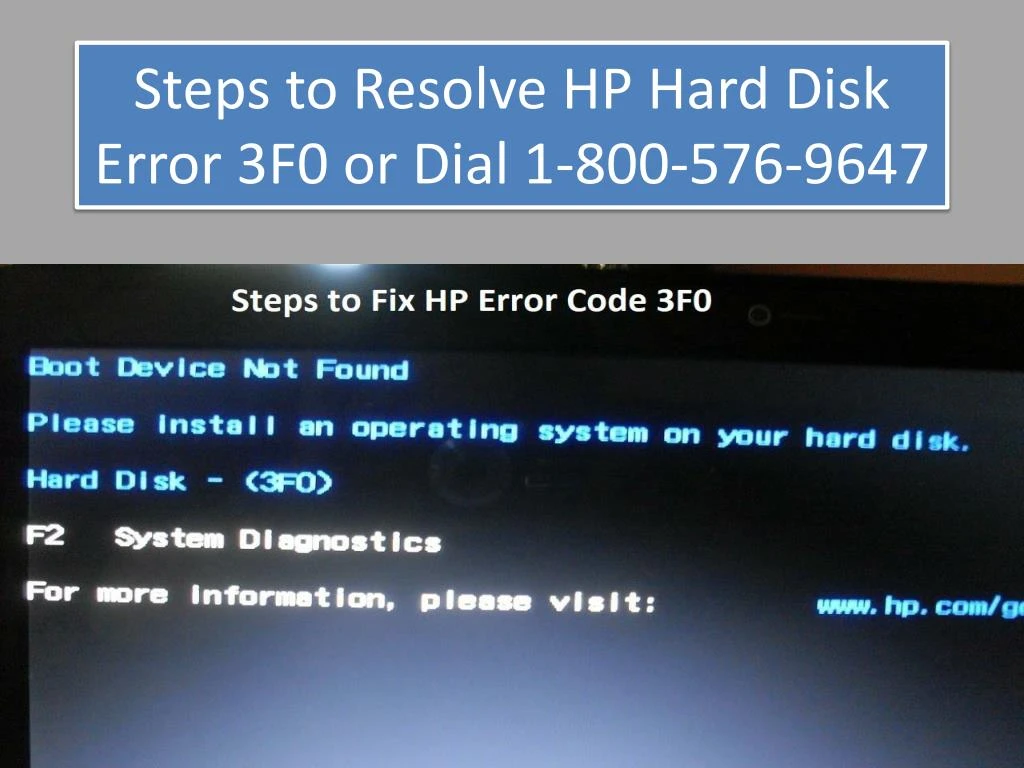 steps to resolve hp hard disk error 3f0 or dial 1 800 576 9647