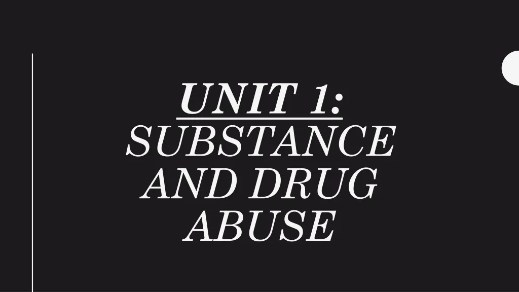 unit 1 substance and drug abuse