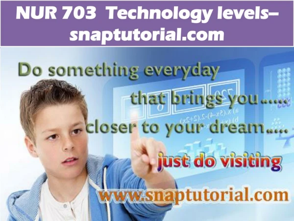 NUR 703 Technology levels--snaptutorial.com