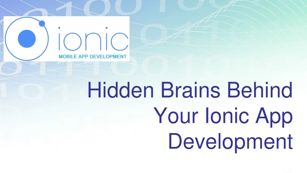 hidden brains behind your ionic app development