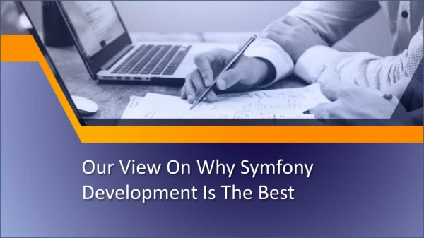 Our View On Why Symfony Development Is The Best