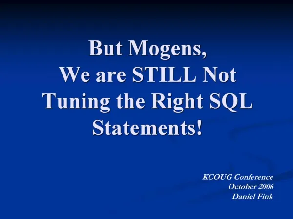 But Mogens, We are STILL Not Tuning the Right SQL Statements