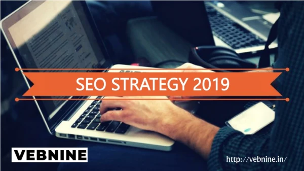 SEO Strategies and Trends That Will be Big in 2019.