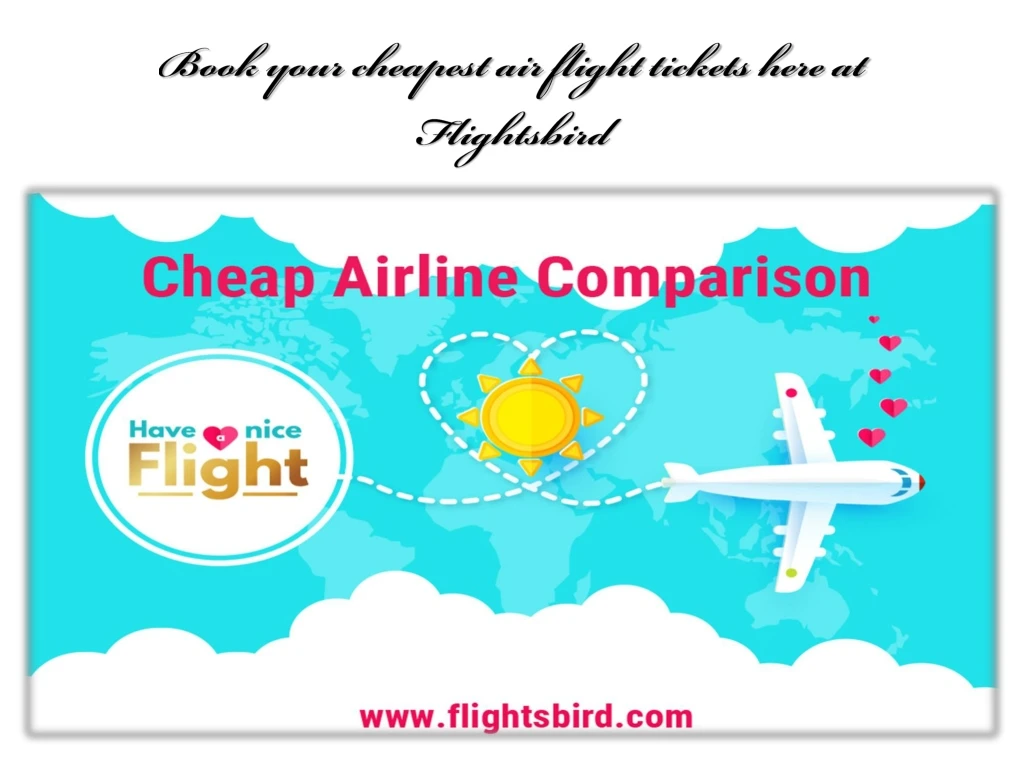 book your cheapest air flight tickets here at flightsbird