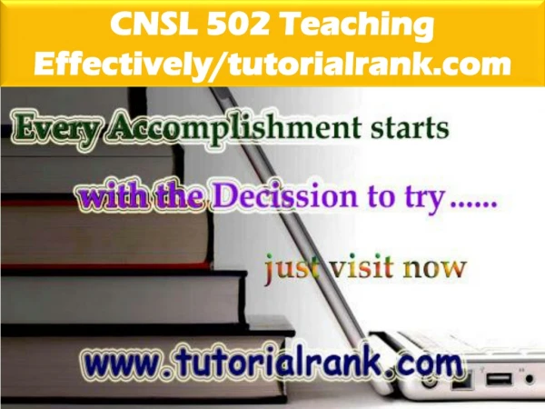 CNSL 502 Teaching Effectively--tutorialrank.com