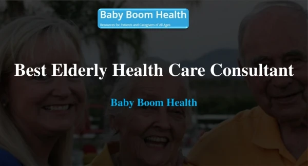 Best Elderly Health Care Surrogate Consultant