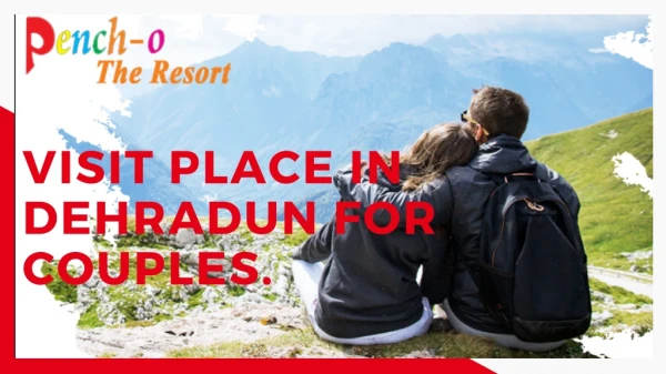 Places To Visit In Dehradun For Couples