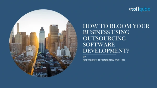 Bloom your business using Outsourcing Software Development