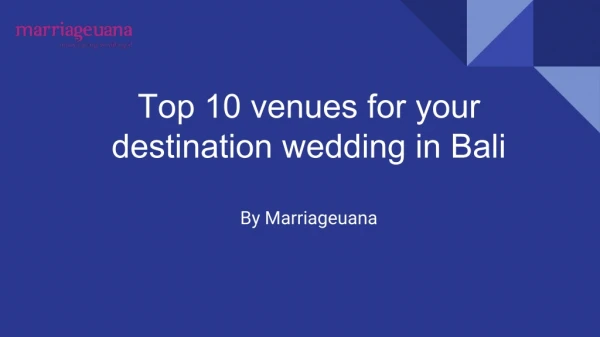 Top 10 venues for your destination wedding in Bali