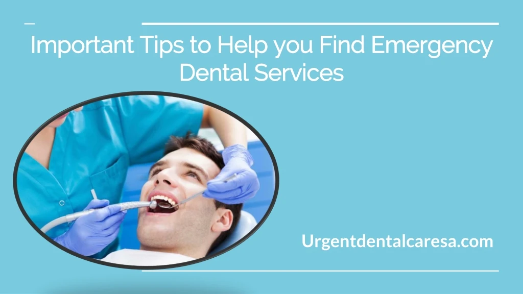 important tips to help you find emergency dental services