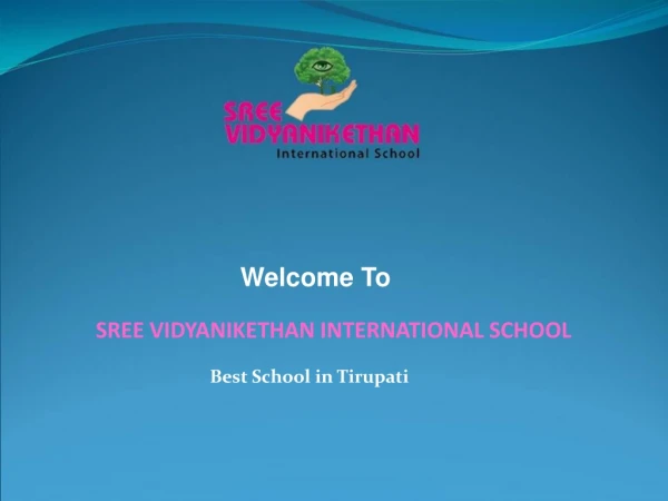 Best School in Tirupati | Sree Vidyanikethan International School