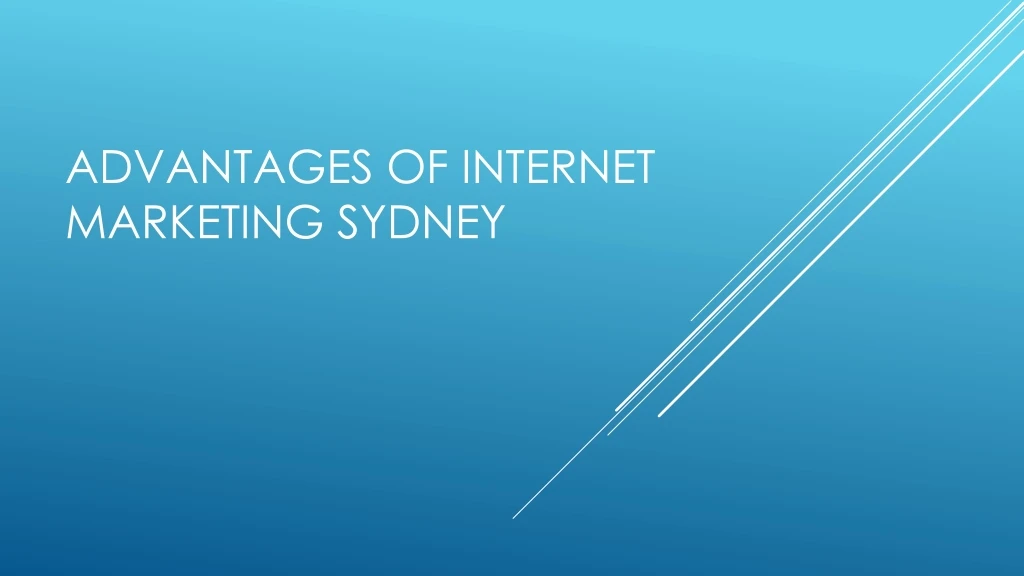 advantages of internet marketing sydney