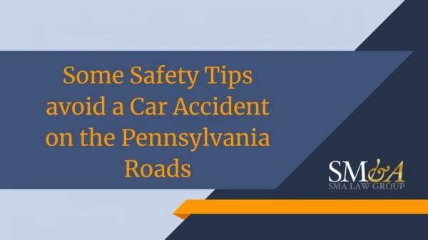 Some Safety Tips avoid a Car Accident on the Pennsylvania Roads