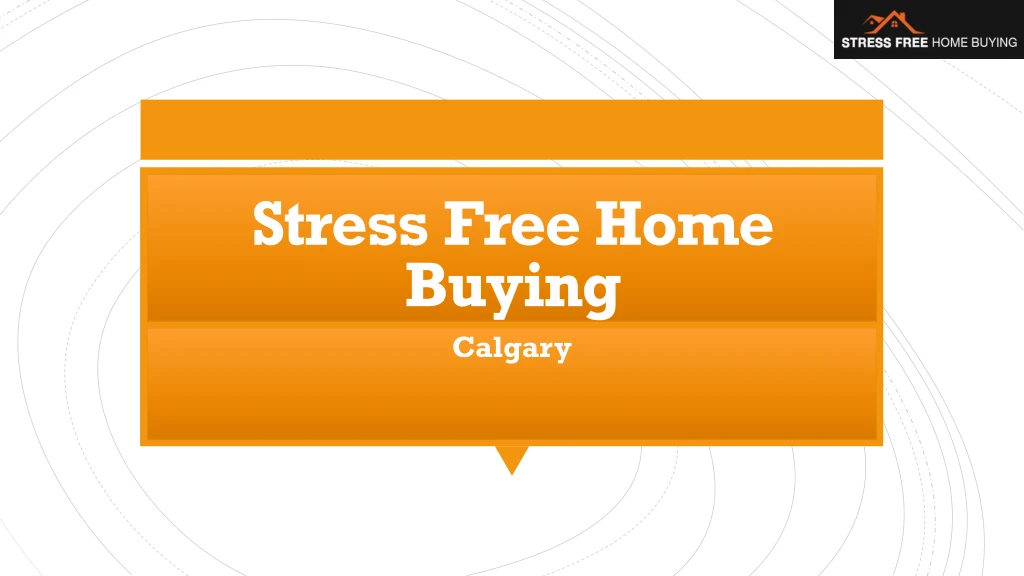 stress free home buying calgary