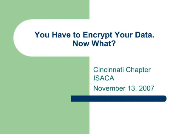 You Have to Encrypt Your Data. Now What