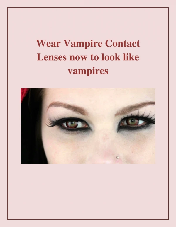 Wear Vampire Contact Lenses now to look like vampires