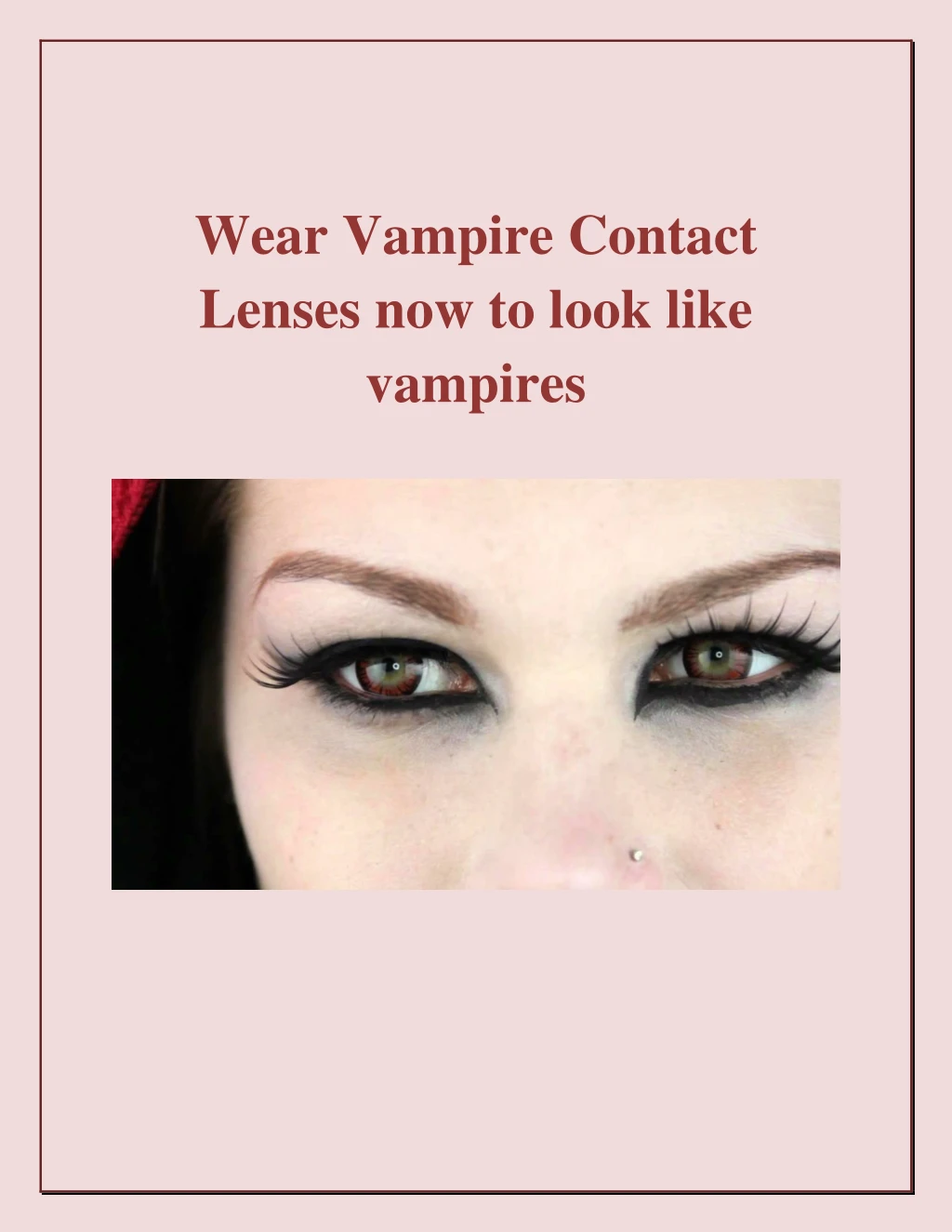 wear vampire contact lenses now to look like