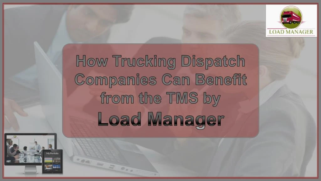 how trucking dispatch companies can benefit from