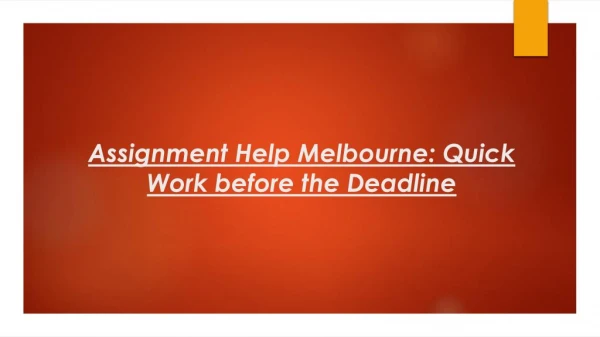 Assignment Help Melbourne: Quick Work before the Deadline