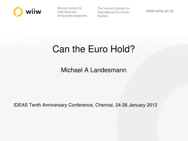Can the Euro Hold? Michael A Landesmann