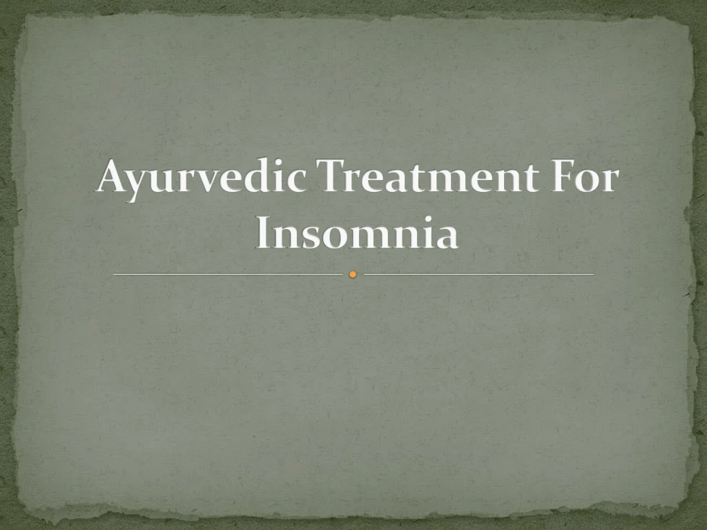 ayurvedic treatment for insomnia