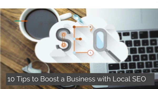10 tips to Boost Business with Local SEO