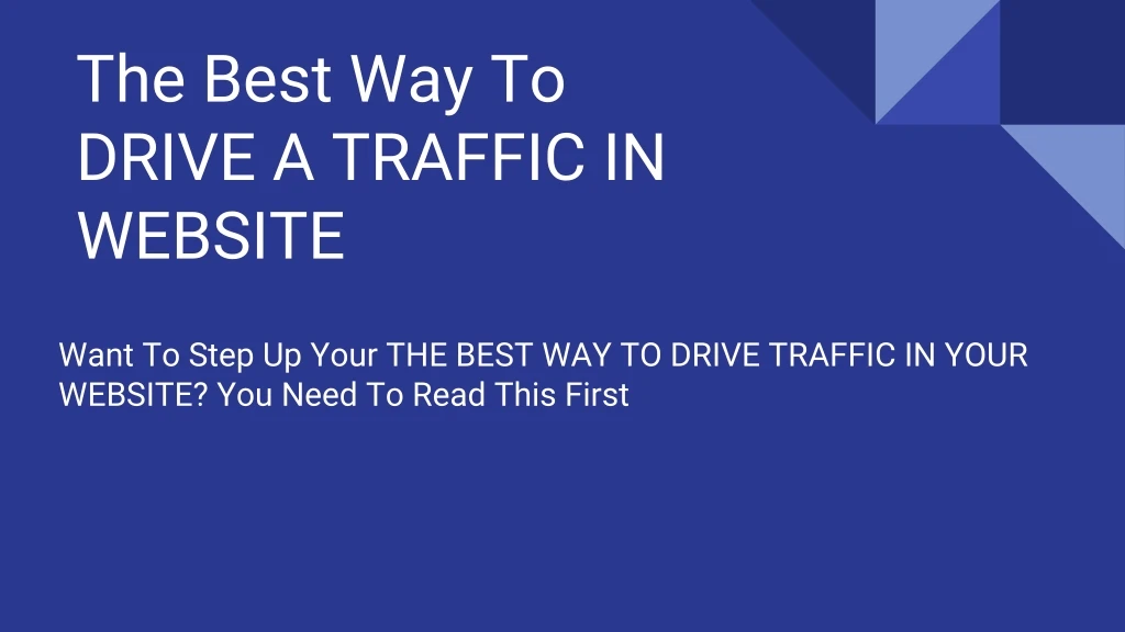 the best way to drive a traffic in website