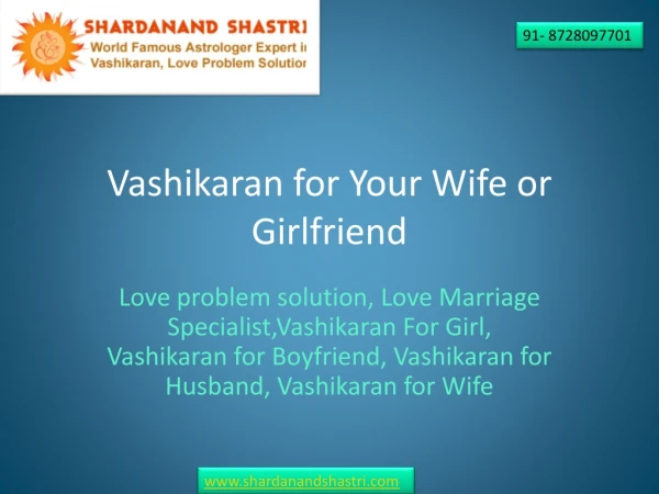 Control Your Wife or Girlfriend by Vashikaran with the help of Sharda Nand Shastri Ji