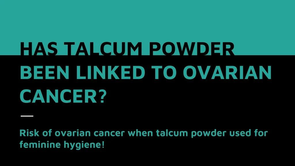 has talcum powder been linked to ovarian cancer