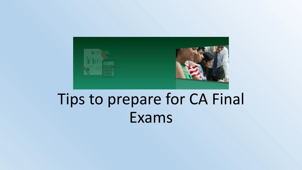tips to prepare for ca final exams