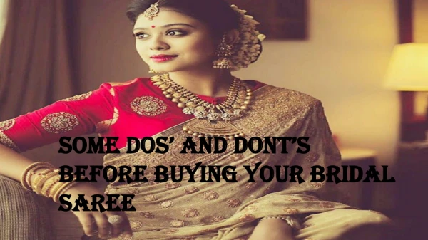 Some DO'S and DON'T'S Before Buying Your Bridal Saree