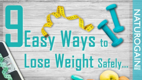 9 Easy Ways to Lose Weight Safely, Reduce Belly Fat Naturally