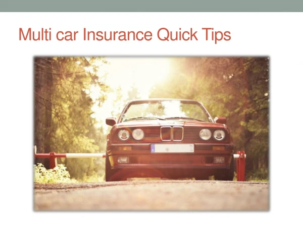 Mutli Car Insurance Quick Tips