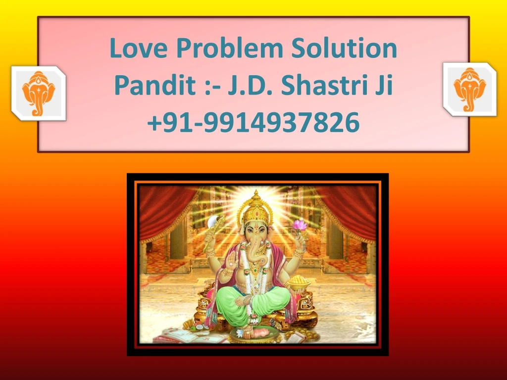 love problem solution pandit j d shastri ji 91 9914937826