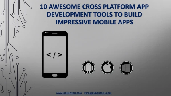 10 Awesome Cross Platform App Development Tools to Build Impressive Mobile Apps