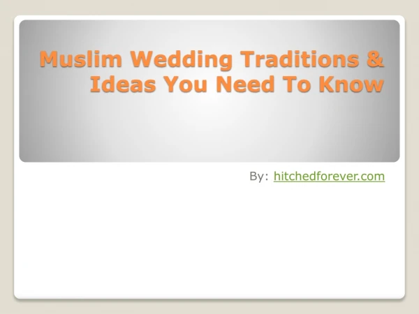 Muslim Wedding Traditions & Ideas You Need
