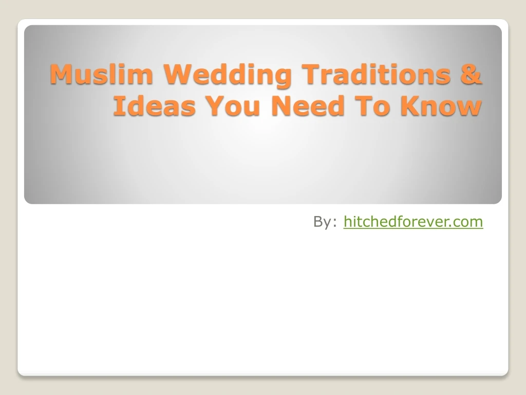 muslim wedding traditions ideas you need to know