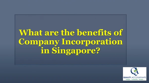What are the benefits of Company Incorporation in Singapore?
