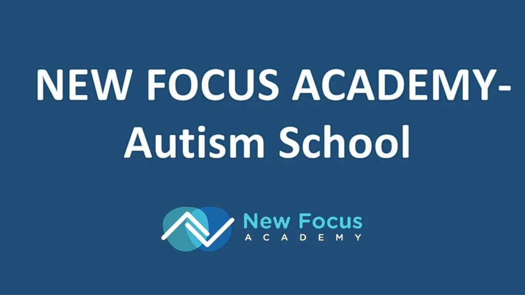 new focus academy autism school