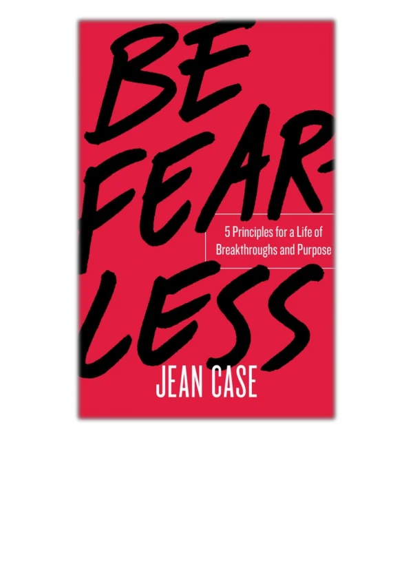 DOWNLOAD [PDF EPUB] Be Fearless By Jean Case [EBOOK KINDLE]