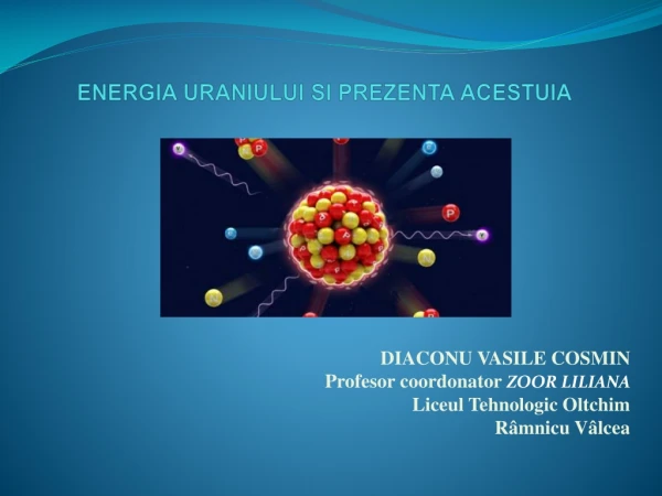 energia uraniului si prezenta acestuia