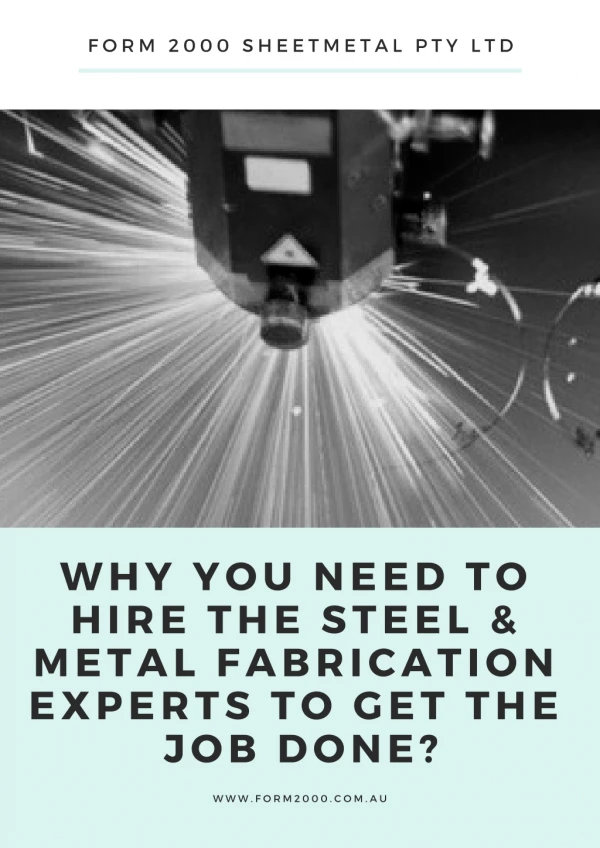 Why You Need To Hire The Steel & Metal Fabrication Experts To Get The Job Done?